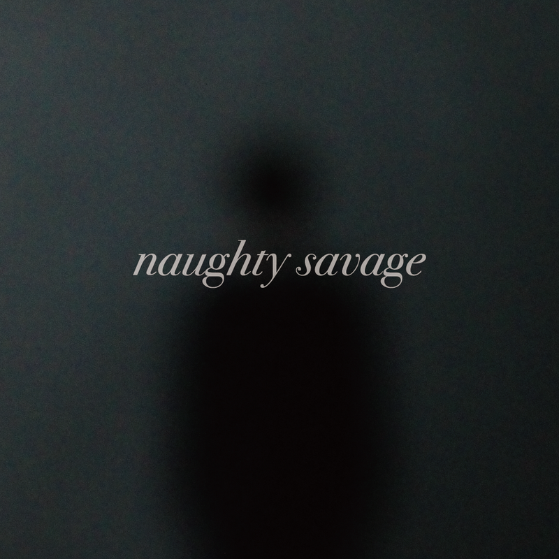 NAUGHTY SAVAGE
