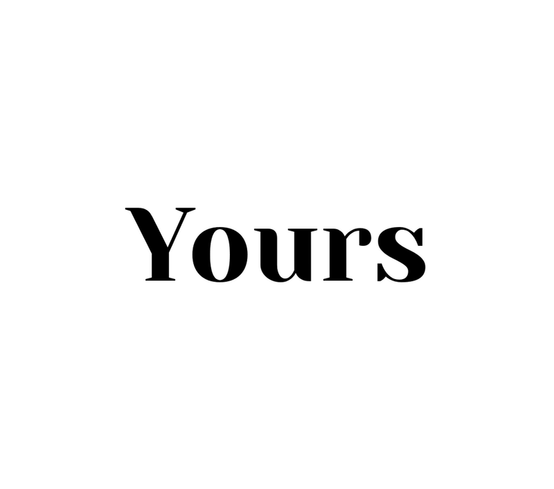 Yours