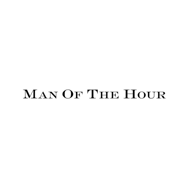Man Of The Hour