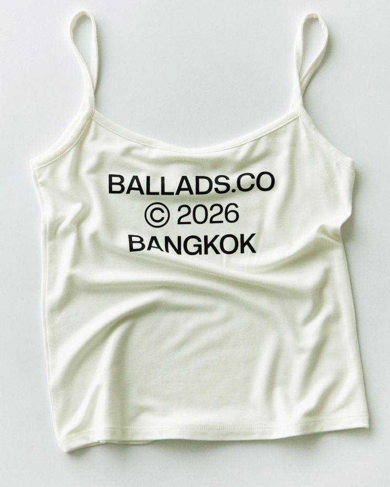 BALLADS BANGKOK CAMI