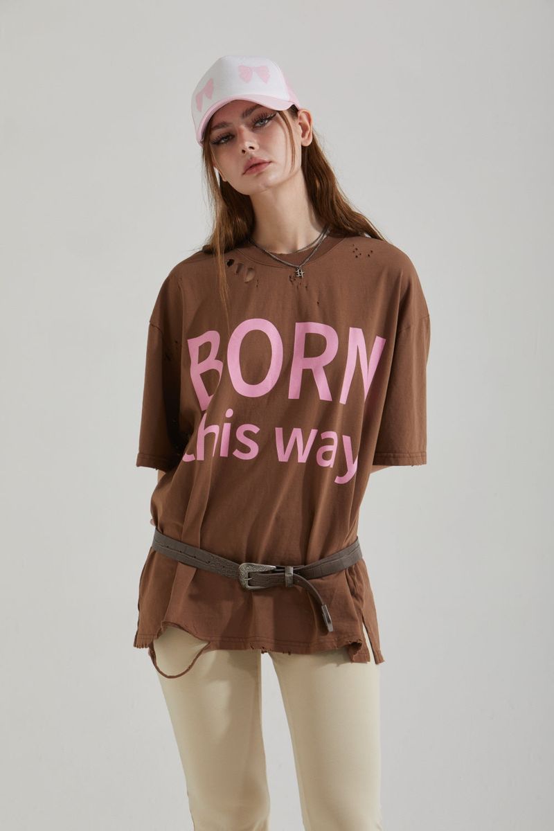 BORN THIS WAY T-SHIRT
