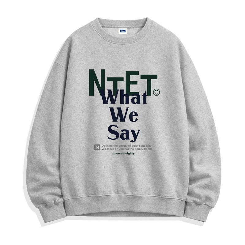 what we say sweatshirts (5color)