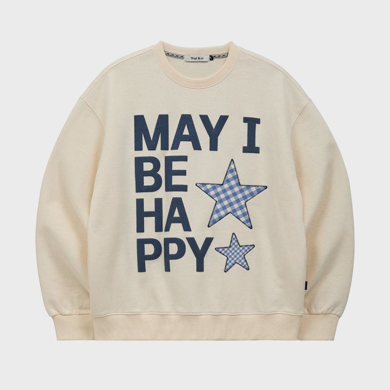 MAY I BE HAPPY Sweatshirt