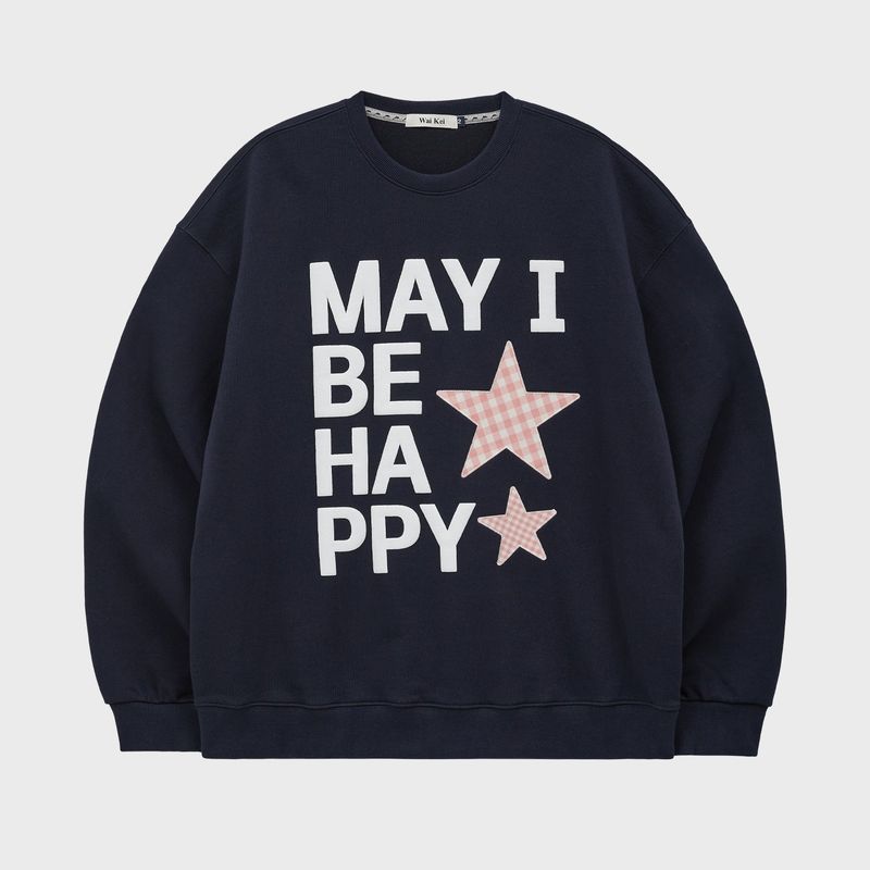 MAY I BE HAPPY Sweatshirt