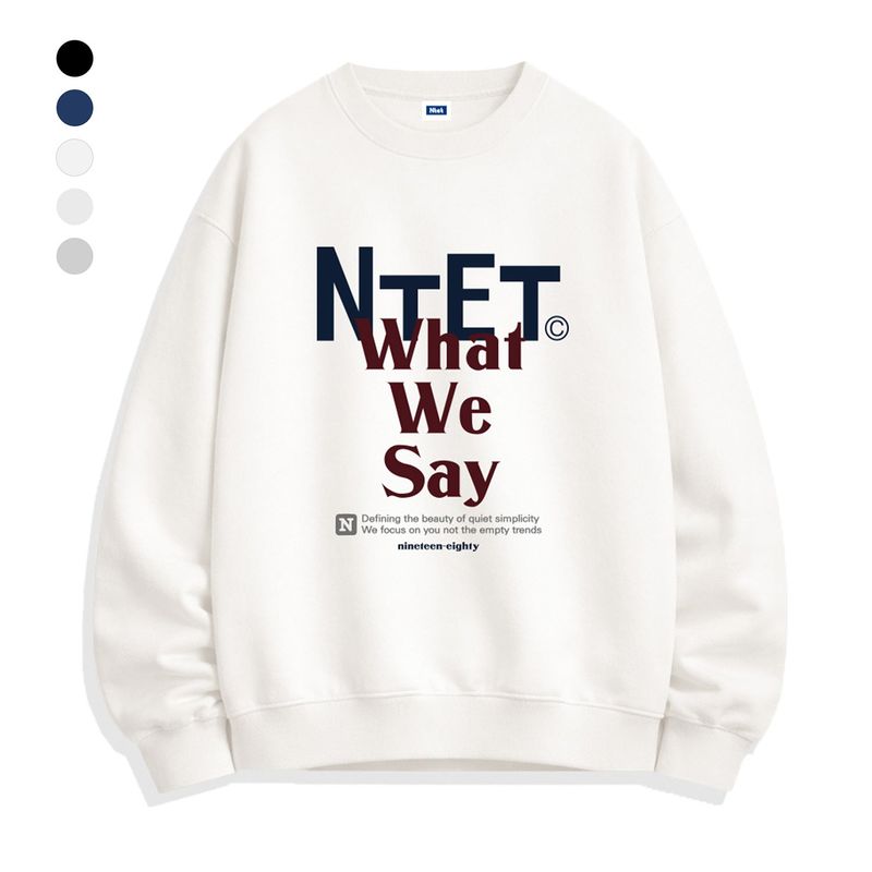 NTET(エヌティーイーティー)の「what we say sweatshirts (5color)(Tops)」