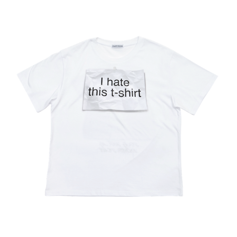 CRAPPYROOM（クラッピールーム）の「I HATE THIS T-SHIRT (WHITE)（Tops）」