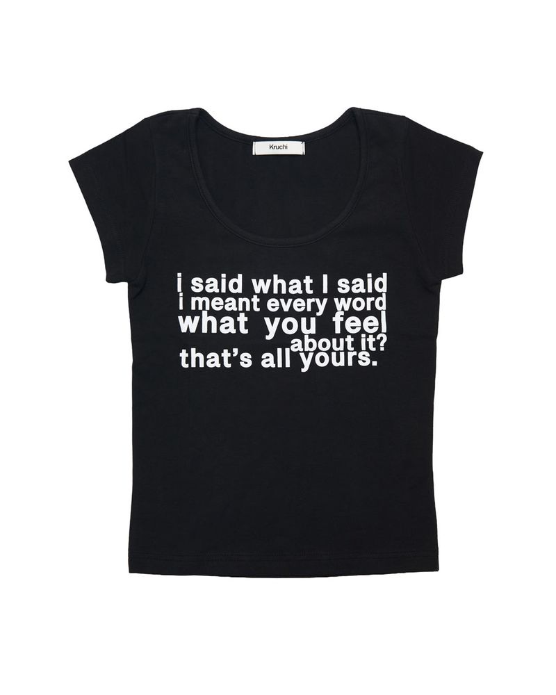 KRUCHI(クルチ)の「i said what I said T-shirt (BLACK)(Tops)」