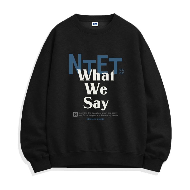 what we say sweatshirts (5color)